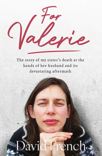 9781804583296-For Valerie : The story of my sister's death at the hands of her husband and it's devastating aftermath