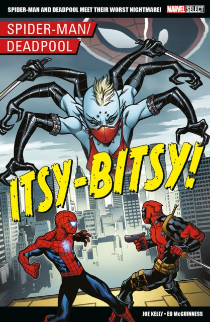 9781804912072-Marvel Select - Spider-Man/Deadpool: Itsy-Bitsy!