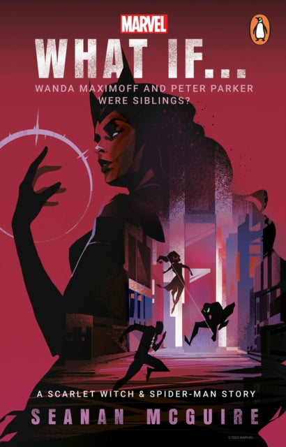 9781804946602-What If. Wanda Maximoff and Peter Parker Were Siblings? : A Scarlet Witch & Spider-Man Story
