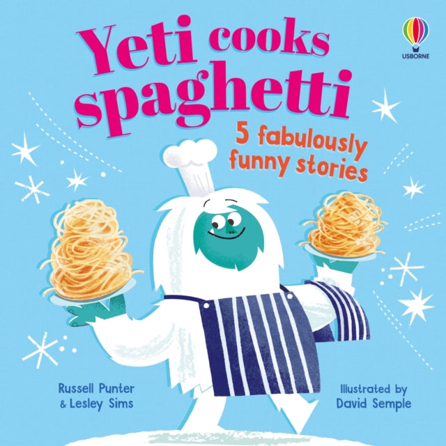 9781805072720-Yeti cooks spaghetti : 5 fabulously funny stories