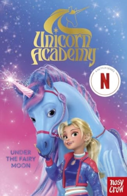 9781805131014-Unicorn Academy: Under the Fairy Moon : The Second Book of the Netflix series
