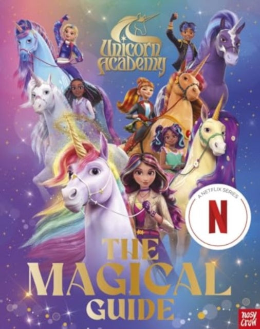 9781805134282-Unicorn Academy: The Magical Guide : The perfect introduction for fans of the hit Netflix show