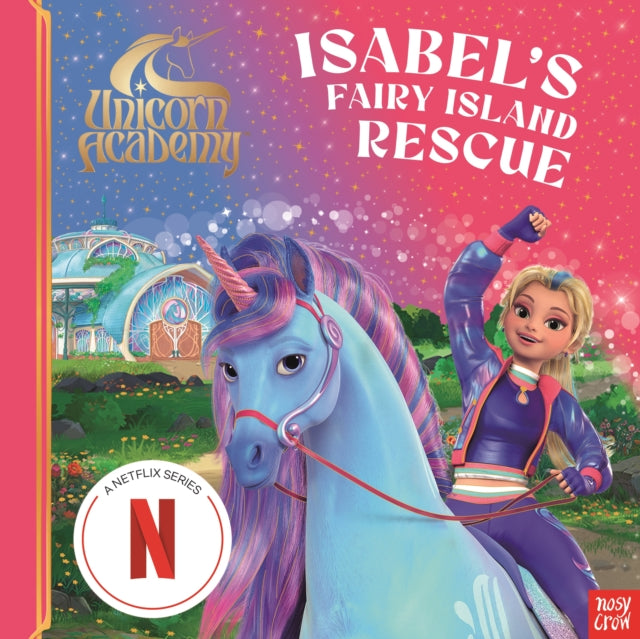 9781805136071, Unicorn Academy: Isabel's Fairy Island Rescue : A magical storybook adventure