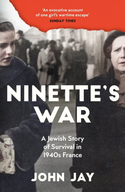 9781805220671, Ninette's War : A Jewish Story of Survival in 1940s France