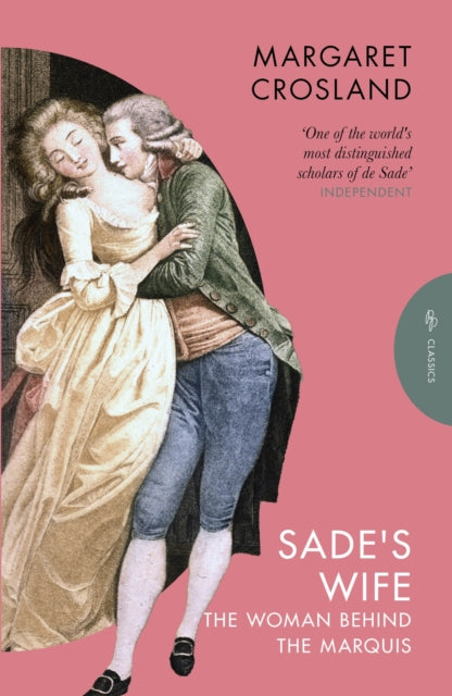 9781805330622, Sade's Wife : The Woman Behind the Marquis