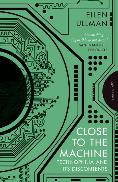 9781805331957, Close to the Machine : Technophilia and Its Discontents