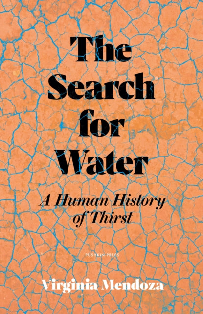 9781805332930, The Search for Water : A Human History of Thirst