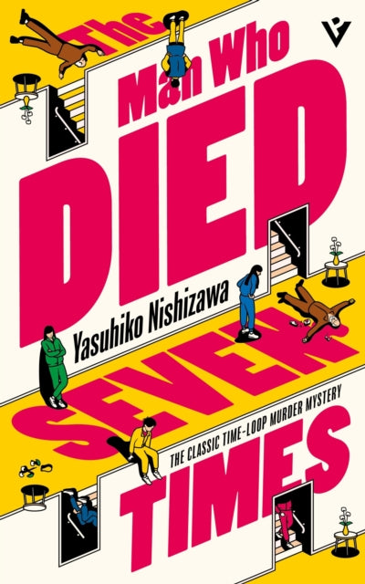 9781805335436, The Man Who Died Seven Times : The Classic Time-Loop Murder Mystery