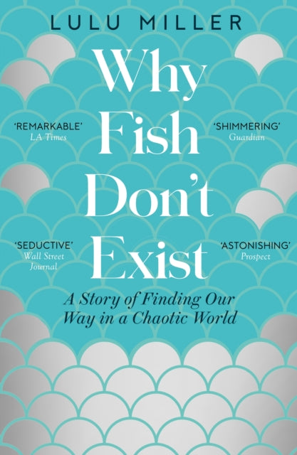 9781805337614, Why Fish Don't Exist : A Story of Finding Our Way in a Chaotic World