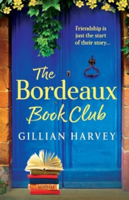 9781805499497-The Bordeaux Book Club : A gorgeous, escapist read from TOP TEN BESTSELLER Gillian Harvey