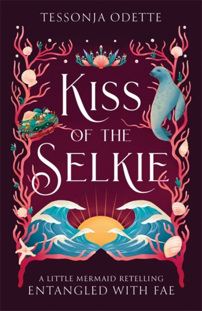 9781806170272, Kiss of the Selkie : A fae fantasy romance retelling of The Little Mermaid