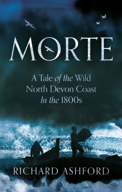 9781806341573, Morte : A Tale of the Wild North Devon Coast In the 1800s