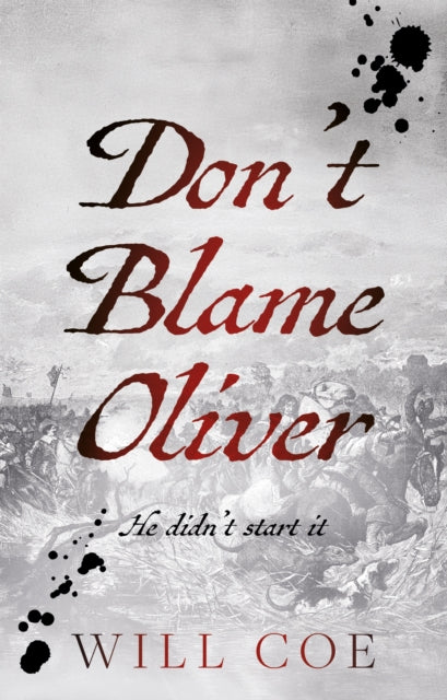 9781806343768, Don't Blame Oliver : He didn't start it