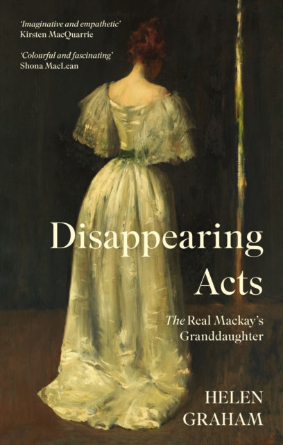 9781806343812, Disappearing Acts : The Real Mackay's Granddaughter