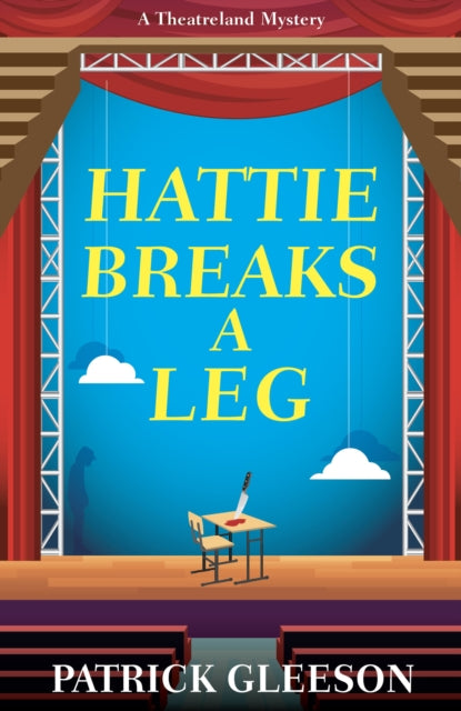 9781835010075, Hattie Breaks a Leg : A Sharp, Witty Mystery of Mayhem, Theatre, and High-Stakes Trouble in London (A Theatreland Mystery 3)