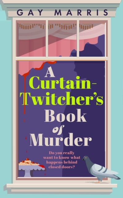 9781835010112-A Curtain Twitcher's Book of Murder : Darkly funny, quirky and surprising -- discover the debut readers are loving!