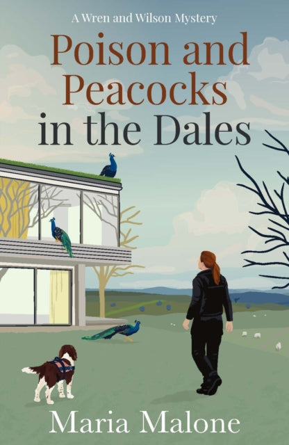 9781835012307, Poison and Peacocks in the Dales : Cosy Yorkshire mystery starring Police Dog Wilson, a springer spaniel with a nose for crime (Wren & Wilson 2)