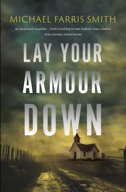 9781835012789, Lay Your Armour Down : A Southern Noir of bounty hunters, a child with a secret, and a job that turns bloody