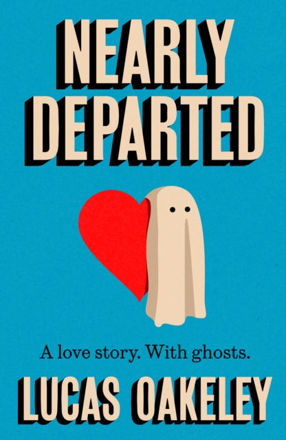 9781835012949, Nearly Departed : A feel-good, funny love story about grief, ghosts, and having a second shot at finding your soul mate