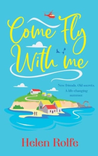 9781835610800-Come Fly With Me : The start of an uplifting romantic series from Helen Rolfe