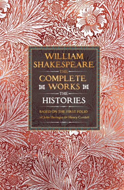 9781835622513-William Shakespeare Complete Works The Histories : Based on the First Folio of John Heminges and Henry Condell