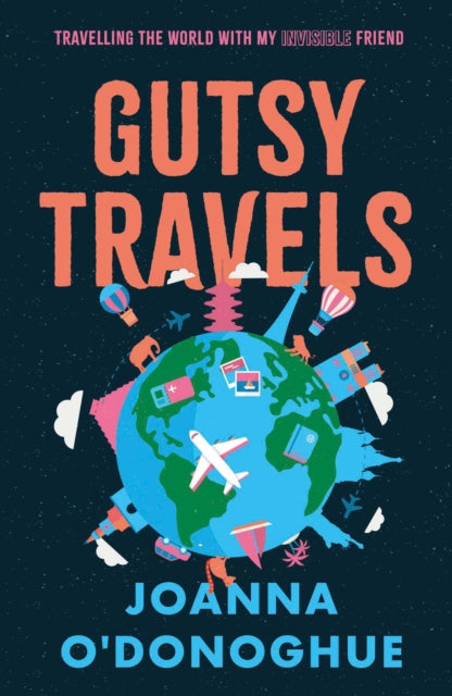 9781835741672-Gutsy Travels : Travelling the World With My Invisible Friend