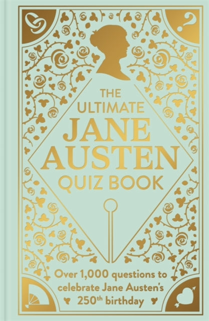 9781835873939, The Ultimate Jane Austen Quiz Book : Over 1000 questions to test your Jane Austen knowledge!