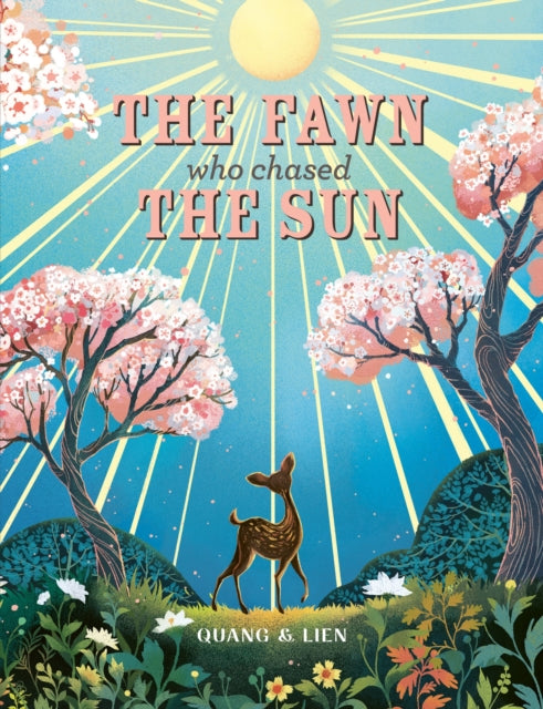 9781835878453, The Fawn Who Chased the Sun : A stunning gift book to treasure!
