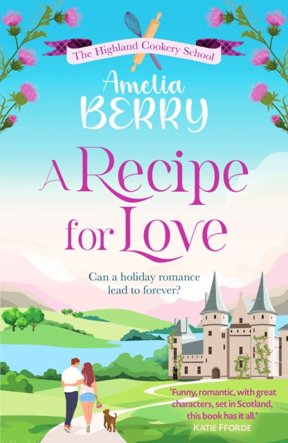 9781835980514-A Recipe for Love : An uplifting rags-to-riches romcom set in the Scottish Highlands