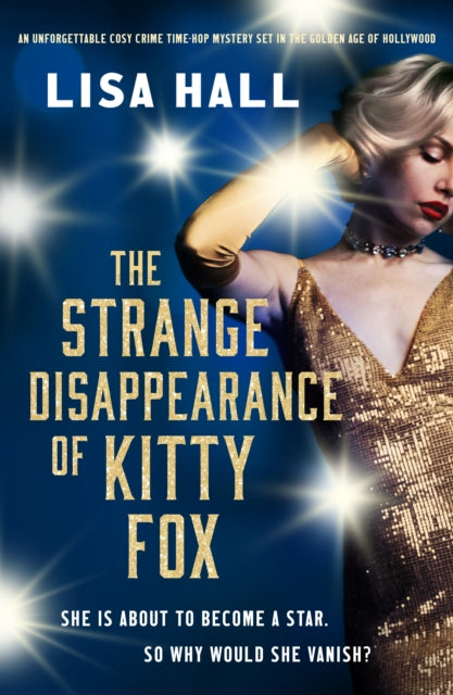 9781835981658, The Strange Disappearance of Kitty Fox : An unforgettable twisty time-hop mystery set in the Golden Age of Hollywood