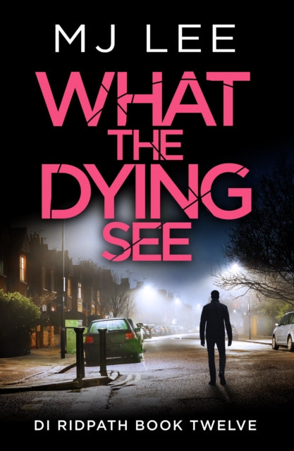 9781835983119, What the Dying See : An utterly gripping and fast-paced crime thriller set in Manchester