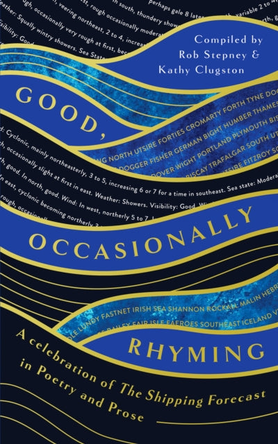 9781835983300, Good, Occasionally Rhyming : A celebration of the Shipping Forecast in poetry and prose