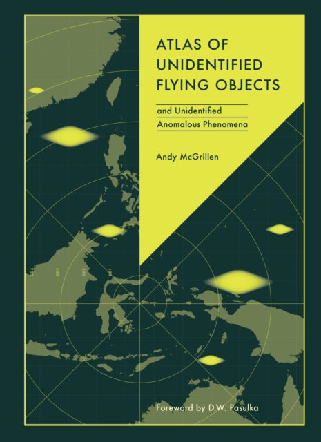9781836006022, Atlas of Unidentified Flying Objects : and Unidentified Anomalous Phenomena