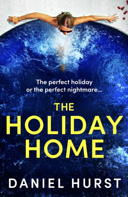 9781836188797, The Holiday Home : A completely unputdownable and addictive psychological thriller