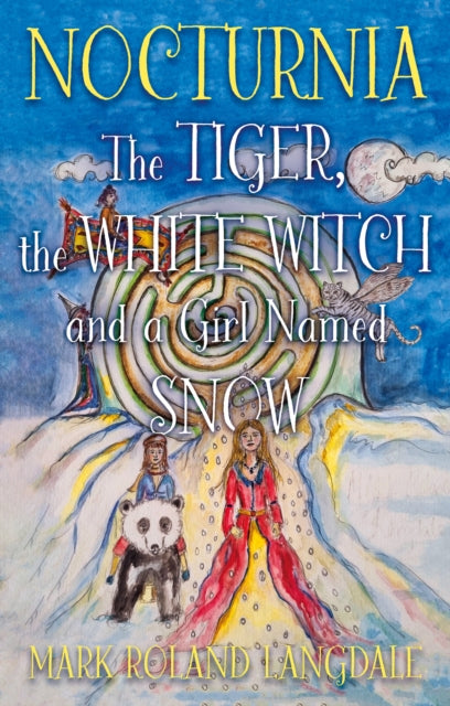 9781836281313-Nocturnia : The Tiger, the White Witch and a Girl Named Snow