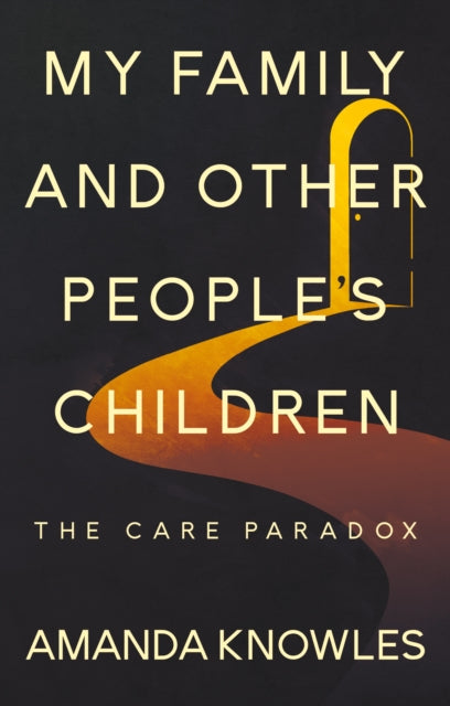 9781836283171, My Family and Other People's Children: The Care Paradox