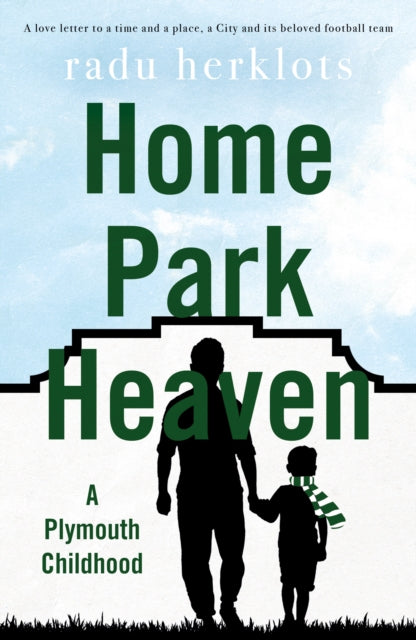 9781836284185, Home Park Heaven : A Plymouth Childhood