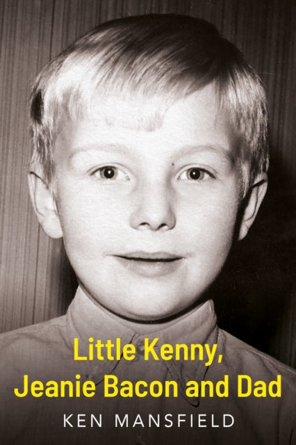 9781836285694, Little Kenny, Jeanie Bacon and Dad