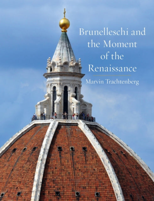 9781836390053, Brunelleschi and the Moment of the Renaissance