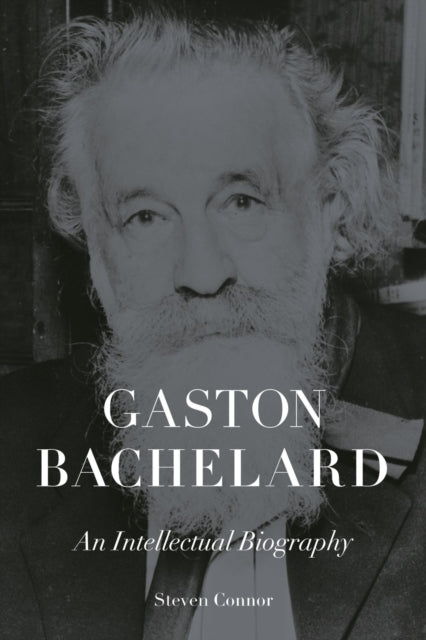 9781836390879, Gaston Bachelard : An Intellectual Biography