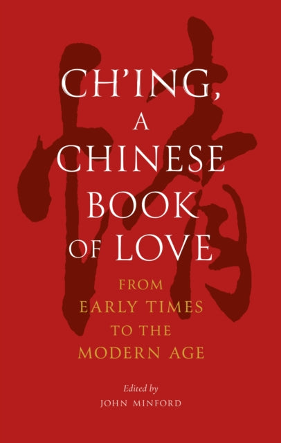 9781836391944, Ch'ing, a Chinese Book of Love : From Early Times to the Modern Age
