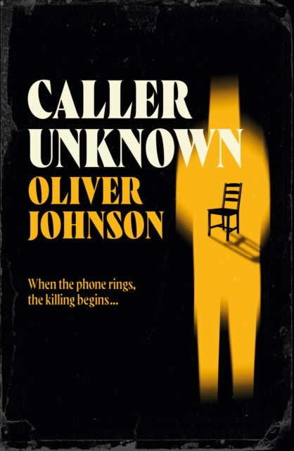9781836430223, Caller Unknown : 'Oliver Johnson is a sparkling new talent - and a name to watch.' Peter James