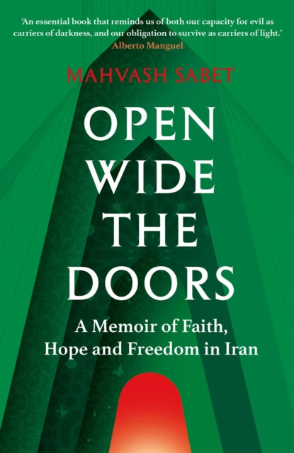 9781836432234, Open Wide the Doors : A Memoir of Faith, Hope and Freedom in Iran