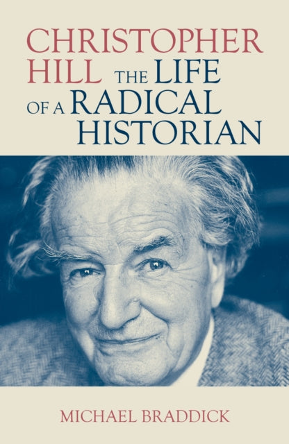 9781836743583, Christopher Hill : The Life of a Radical Historian