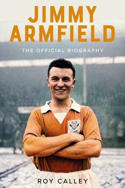 9781836801771, Jimmy Armfield : The Official Biography
