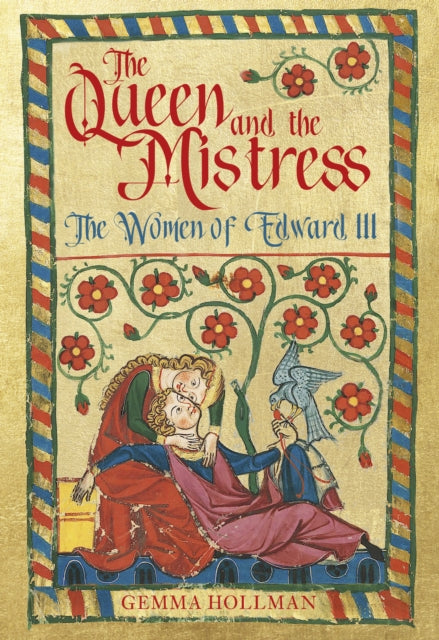 9781837051571, The Queen and the Mistress : The Women of Edward III