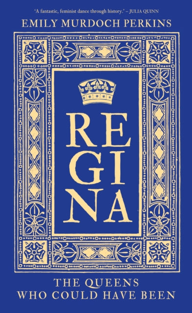 9781837052615, Regina : The Queens Who Could Have Been