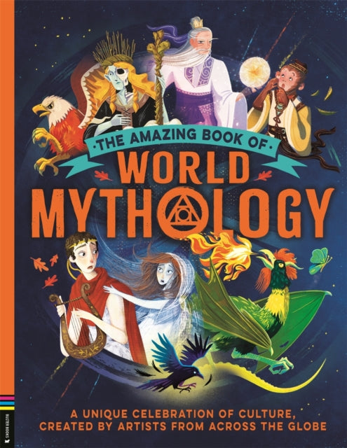 9781837250394, The Amazing Book of World Mythology : A Unique Celebration of Culture, Created by Artists from Across the Globe