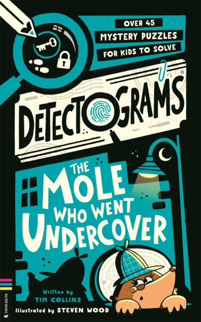 9781837251544, Detectogramsr: The Mole Who Went Undercover : 50 Mystery Puzzles for Kids to Crack