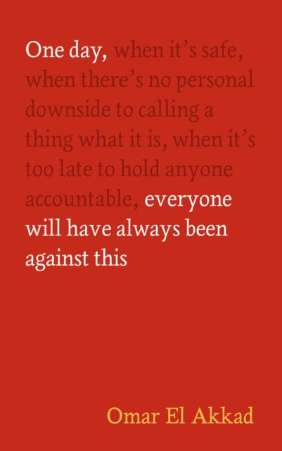 9781837264186-One Day, Everyone Will Have Always Been Against This